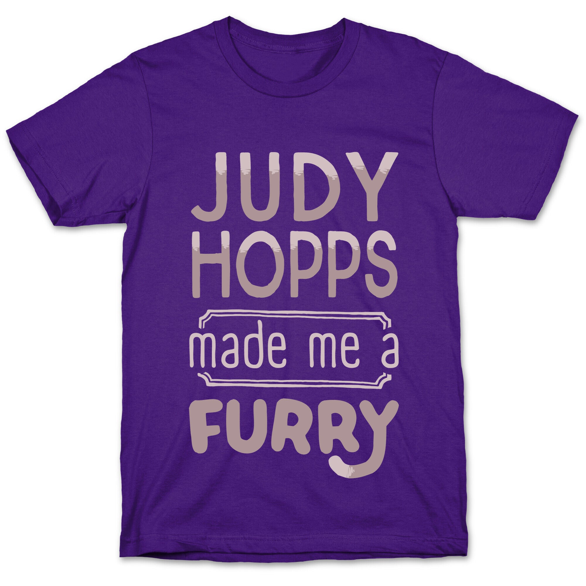 Judy Hopps Made Me A Furry T-Shirt